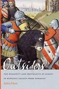 Outsiders: The Humanity and Inhumanity of Giants Medieval French Prose Romance