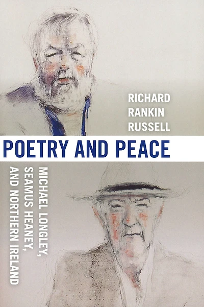 Poetry and Peace: Michael Longley, Seamus Heaney, Northern Ireland