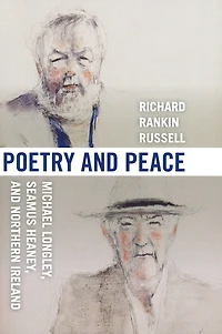 Poetry and Peace: Michael Longley, Seamus Heaney, Northern Ireland