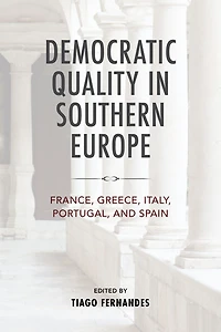 Democratic Quality Southern Europe: France, Greece, Italy, Portugal, and Spain