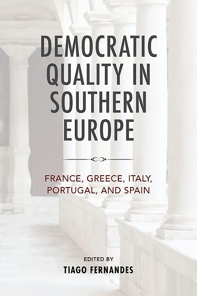 Democratic Quality Southern Europe: France, Greece, Italy, Portugal, and Spain