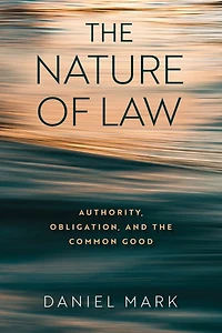 the Nature of Law: Authority, Obligation, and Common Good