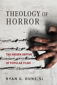 Theology of Horror: The Hidden Depths Popular Films