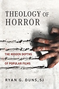 Theology of Horror: The Hidden Depths Popular Films