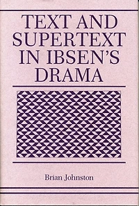Text and Supertext Ibsen's Drama