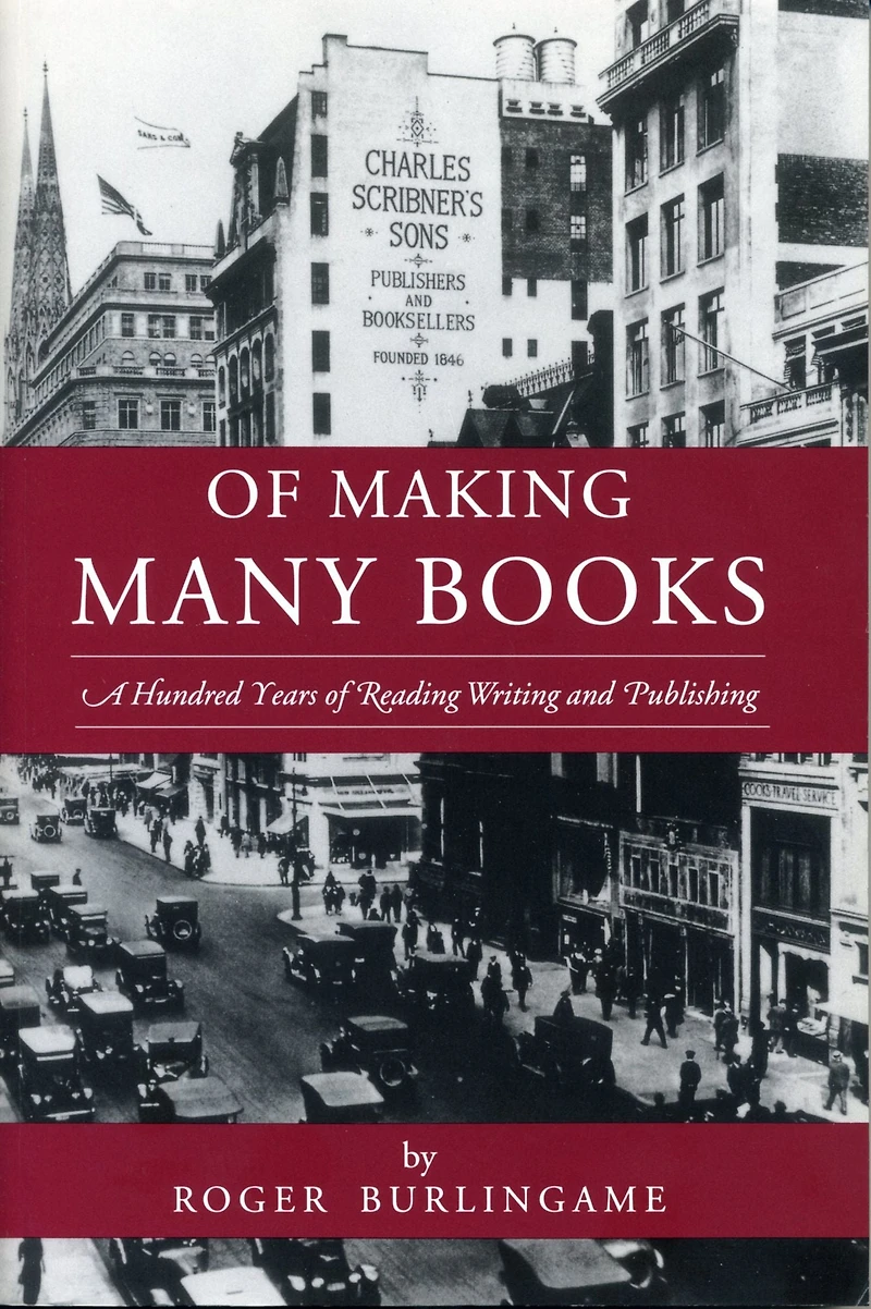 Of Making Many Books: A Hundred Years of Reading, Writing, and Publishing