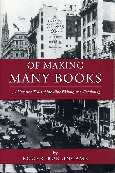 Of Making Many Books: A Hundred Years of Reading, Writing, and Publishing