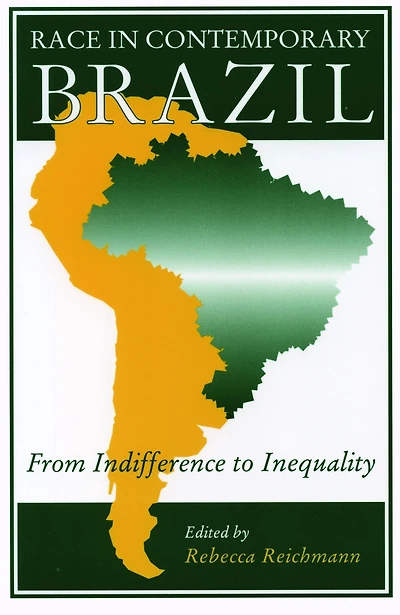 Race in Contemporary Brazil: From Indifference to Inequality