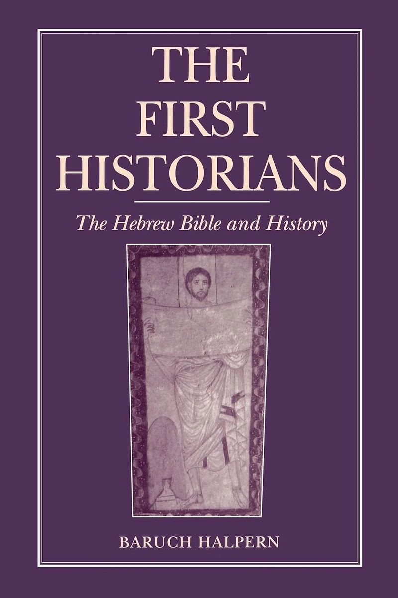 The First Historians: The Hebrew Bible and History