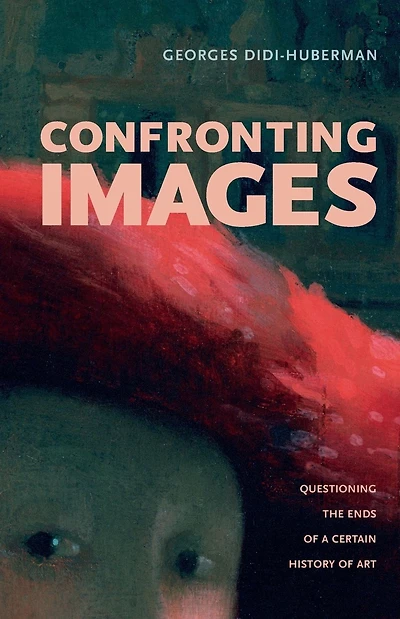 Confronting Images: Questioning the Ends of a Certain History of Art