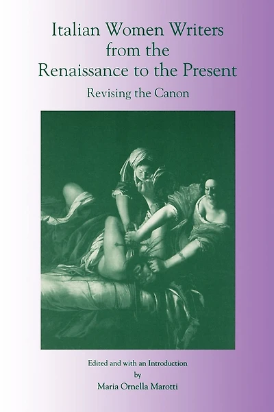 Italian Women Writers from the Renaissance to the Present: Revising the Canon
