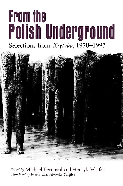 From The Polish Underground: Selections from "Krytyka," 1978-1993