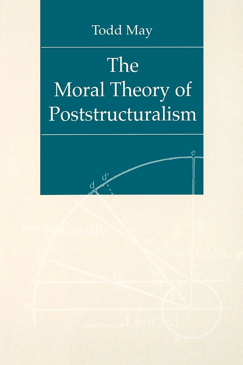 The Moral Theory of Poststructuralism