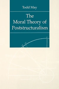 The Moral Theory of Poststructuralism