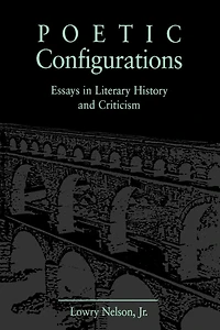 Poetic Configurations: Essays in Literary History and Criticism