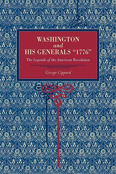 Washington and His Generals, "1776": The Legends of the American Revolution