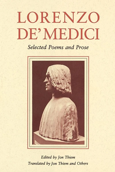 Lorenzo de' Medici: Selected Poems and Prose