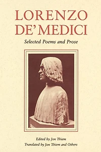 Lorenzo de' Medici: Selected Poems and Prose