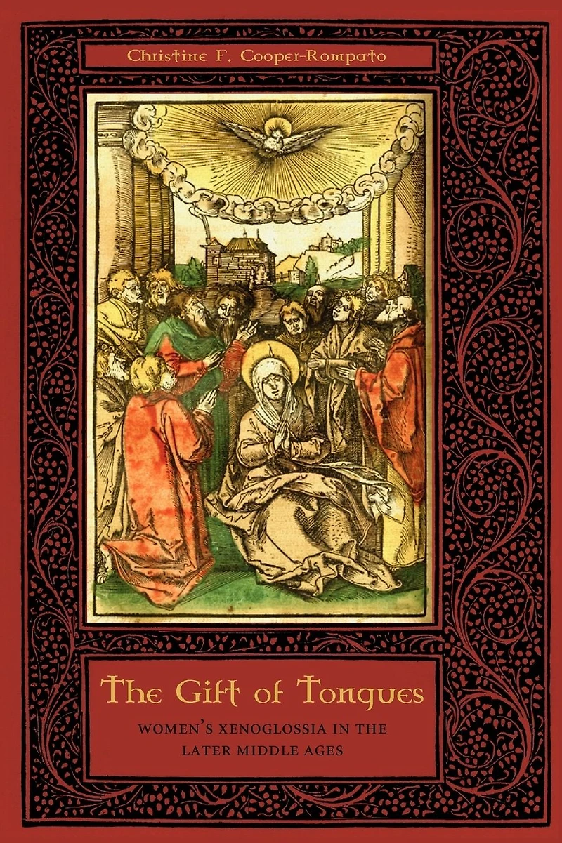 the Gift of Tongues: Women's Xenoglossia Later Middle Ages