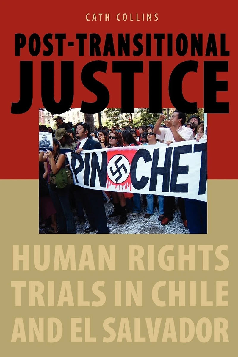 Post-transitional Justice: Human Rights Trials Chile and El Salvador