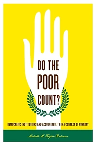 Do the Poor Count?: Democratic Institutions and Accountability a Context of Poverty