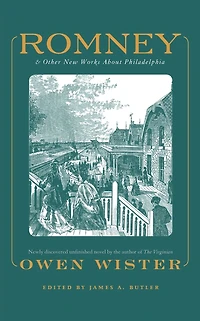 Romney: And Other New Works About Philadelphia By Owen Wister