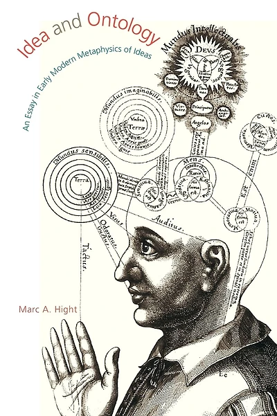 Idea and Ontology: An Essay in Early Modern Metaphysics of Ideas