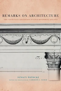 Remarks on Architecture: The Vitruvian Tradition Enlightenment Poland