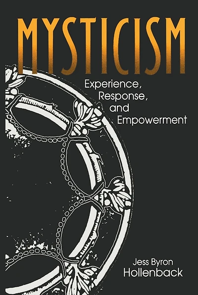 Mysticism: Experience, Response, and Empowerment