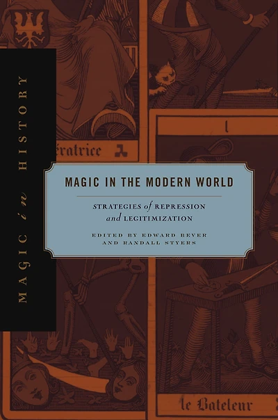 Magic the Modern World: Strategies of Repression and Legitimization