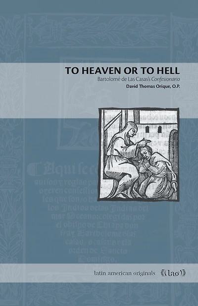 to Heaven or Hell: Bartolomé de Las Casas's Confesionario