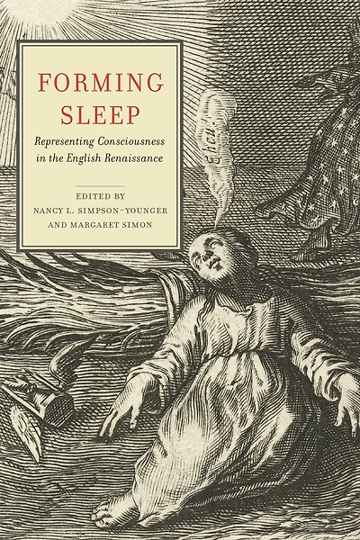 Forming Sleep: Representing Consciousness the English Renaissance