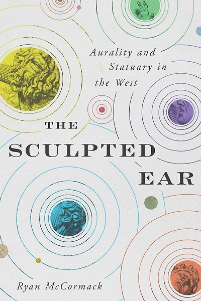 the Sculpted Ear: Aurality and Statuary West