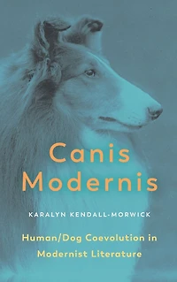 Canis Modernis: Human/Dog Coevolution Modernist Literature