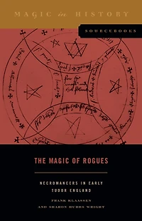The Magic of Rogues: Necromancers Early Tudor England