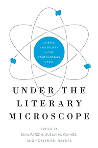 Under the Literary Microscope: Science and Society Contemporary Novel