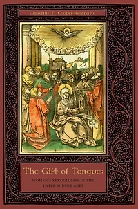 the Gift of Tongues: Women's Xenoglossia Later Middle Ages