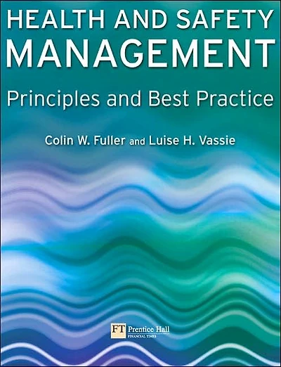 Health and Safety Management: Principles and Best Practice