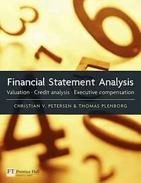 Financial Statement Analysis: Valuation, Credit Analysis & Executive Compensation