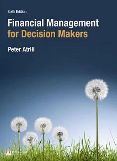 Financial Management for Decision Makers, 6th edition