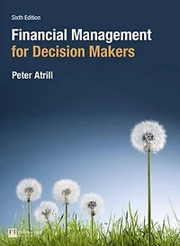 Financial Management for Decision Makers, 6th edition