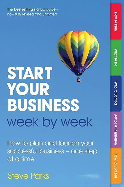 Start Your Business Week by Week: How to plan and launch your successful business - one step at a time