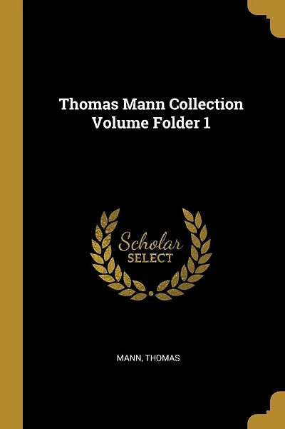 Thomas Mann Collection Volume Folder 1