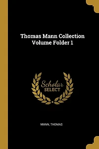 Thomas Mann Collection Volume Folder 1