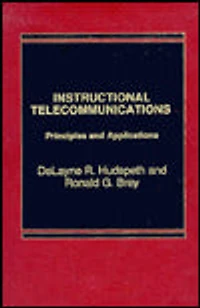 Instructional Telecommunications: Principles and Applications
