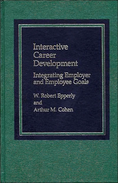 Interactive Career Development: Integrating Employer and Employee Goals