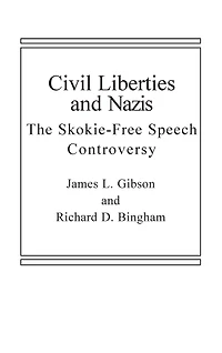 Civil Liberties and Nazis: The Skokie Free-Speech Controversy