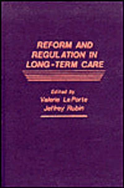 Reform and Regulation in Long-Term Care