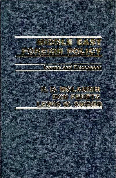 Middle East Foreign Policy: Issues and Processes
