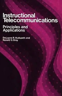 Instructional Telecommunications: Principles and Applications